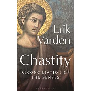 Varden, Fr Erik Chastity: Reconciliation of the Senses Varden, Fr Erik Chastity: Reconciliation of the Senses