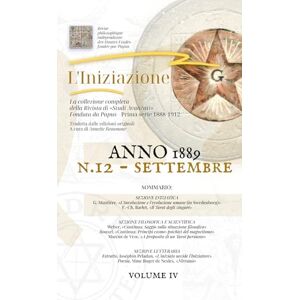 Encausse Papus, Gerard «L'INIZIAZIONE» n.12 Rivista indipendente di Studi Avanzati Prima serie (1888-1912): N.12, Volume 4, Anno 1889, Settembre («L'iniziazione» ... di Studi Avanzati Prima serie (1888-1912)) Encausse Papus, Gerard «L'INIZIAZIONE» n.12 Rivista indipendente di Studi Avanzati Prima serie (1888-1912): N.12, Volume 4, Anno 1889, Settembre («L'iniziazione» ... di Studi Avanzati Prima serie (1888-1912))