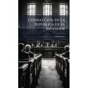 CÃ3digo Civil De La Repðblica De El Salvador CÃ3digo Civil De La Repðblica De El Salvador