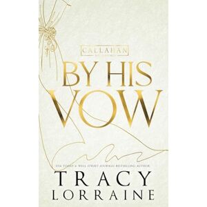 Lorraine, Tracy By His Vow: Discreet Edition (Callahan Billionaires Discreet Editions) Lorraine, Tracy By His Vow: Discreet Edition (Callahan Billionaires Discreet Editions)