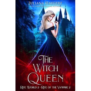 Haygert, Juliana The Witch Queen: Volume 2 (Rite World) Haygert, Juliana The Witch Queen: Volume 2 (Rite World)