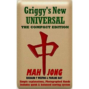 Weston, Mr Richard T Griggy's New Universal MahJong: The Compact Edition Weston, Mr Richard T Griggy's New Universal MahJong: The Compact Edition