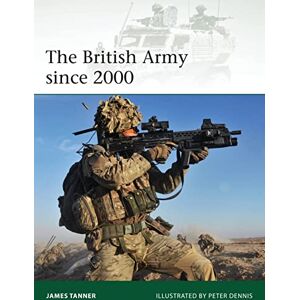 Tanner, James The British Army since 2000: 202 (Elite) Tanner, James The British Army since 2000: 202 (Elite)