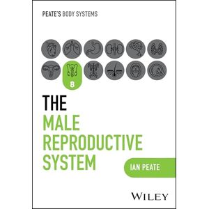 Peate, Ian The Male Reproductive System (Peate's Body Systems) Peate, Ian The Male Reproductive System (Peate's Body Systems)