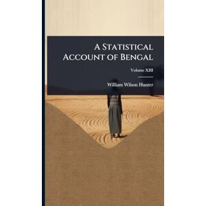 Wilson A Statistical Account of Bengal Wilson A Statistical Account of Bengal