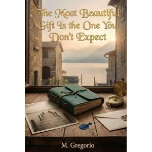M., Gregorio The Most Beautiful Gift Is the One You Don’t Expect: A tender, soul-stirring love tale where enigmatic presents, hidden pasts, and surprising ... of renewal that gently moves the heart. M., Gregorio The Most Beautiful Gift Is the One You Don’t Expect: A tender, soul-stirring love tale where enigmatic presents, hidden pasts, and surprising ... of renewal that gently moves the heart.