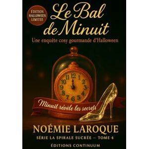 Laroque, Noémi Le bal de Minuit: À 21:13, la “seconde fantôme” plonge Saint-Plume dans l’ombre : Léa remonte une piste de thé fumé et de cardamome jusqu’à la coupable. (La spirale sucré) Laroque, Noémi Le bal de Minuit: À 21:13, la “seconde fantôme” plonge Saint-Plume dans l’ombre : Léa remonte une piste de thé fumé et de cardamome jusqu’à la coupable. (La spirale sucré)