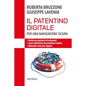Bruzzone, Roberta Il patentino digitale per una navigazione sicura: • Guida per genitori ed educatori • Come difendersi da predatori online • Manuale e test per ragazzi (Interventi) Bruzzone, Roberta Il patentino digitale per una navigazione sicura: • Guida per genitori ed educatori • Come difendersi da predatori online • Manuale e test per ragazzi (Interventi)