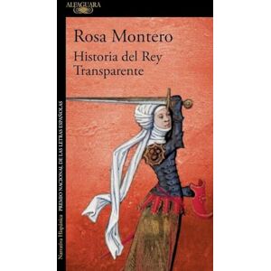 Montero, Rosa Historia del Rey Transparente. Edición Especial 20.° Aniversario / The Story of the Translucent King (Alfaguara) Montero, Rosa Historia del Rey Transparente. Edición Especial 20.° Aniversario / The Story of the Translucent King (Alfaguara)