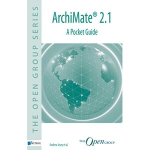 Josey Et Al., Andrew ArchiMate® 2.1 A Pocket Guide (The Open Group) Josey Et Al., Andrew ArchiMate® 2.1 A Pocket Guide (The Open Group)
