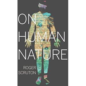 Scruton, Roger On Human Nature Scruton, Roger On Human Nature