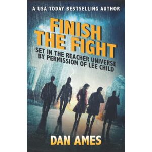 Ames, Dan Finish the Fight: Jack Reacher's Special Investigators #6 Ames, Dan Finish the Fight: Jack Reacher's Special Investigators #6