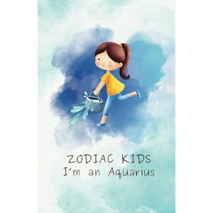 Sisters, Celestial ZODIAC KIDS: I'm an Aquarius Sisters, Celestial ZODIAC KIDS: I'm an Aquarius