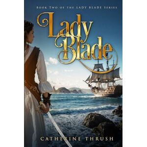 Thrush, Catherine Lady Blade (The Lady Blade Series) Thrush, Catherine Lady Blade (The Lady Blade Series)