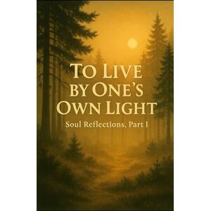 Vela, Giancarlo Hernandez To Live by One’s Own Light – Soul Reflections, Part 1 Vela, Giancarlo Hernandez To Live by One’s Own Light – Soul Reflections, Part 1
