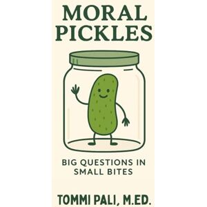 Pali M Ed, Tommi Moral Pickles: Who's Right? Who's Wrong? Who Knows?! Pali M Ed, Tommi Moral Pickles: Who's Right? Who's Wrong? Who Knows?!