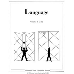 Educational Institute, Montessori World Language: Vol. 1 (Ages 6 to 9) Educational Institute, Montessori World Language: Vol. 1 (Ages 6 to 9)