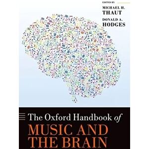 The Oxford Handbook of Music and the Brain (Oxford Library of Psychology) The Oxford Handbook of Music and the Brain (Oxford Library of Psychology)