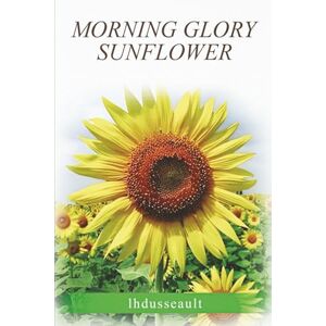 Dusseault, L.H Morning Glory Sunflower Dusseault, L.H Morning Glory Sunflower