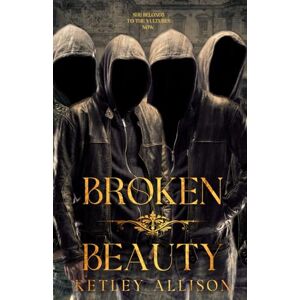 Allison, Ketley Broken Beauty: Special Edition Allison, Ketley Broken Beauty: Special Edition