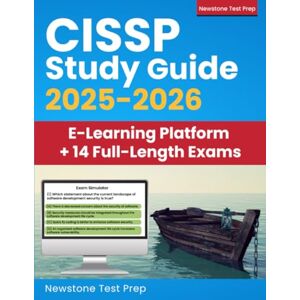 Test Prep, Newstone CISSP Study Guide 2025-2026: Complete Review + 2100 Questions and Detailed Answer Explanations for the ICS2 Certified Information Systems Security Professional Certification (14 Full-Length Exams) Test Prep, Newstone CISSP Study Guide 2025-2026: Complete Review + 2100 Questions and Detailed Answer Explanations for the ICS2 Certified Information Systems Security Professional Certification (14 Full-Length Exams)
