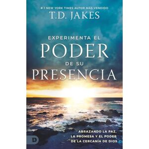 Jakes, T.D. Experimenta El Poder De Su Presencia: Abrazando La Paz, la Promesa Y El Poder De La Cercanía De Dios (Experience the Power of His Presence) Jakes, T.D. Experimenta El Poder De Su Presencia: Abrazando La Paz, la Promesa Y El Poder De La Cercanía De Dios (Experience the Power of His Presence)