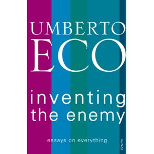 Eco, Umberto Inventing the Enemy Eco, Umberto Inventing the Enemy