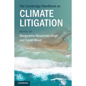 The Cambridge Handbook on Climate Litigation (Cambridge Law Handbooks) The Cambridge Handbook on Climate Litigation (Cambridge Law Handbooks)