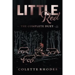 Rhodes, Colette Little Red: The Complete Duet: A Paranormal Reverse Harem Red Riding Hood Retelling (Cheeky Fairy Tales) Rhodes, Colette Little Red: The Complete Duet: A Paranormal Reverse Harem Red Riding Hood Retelling (Cheeky Fairy Tales)