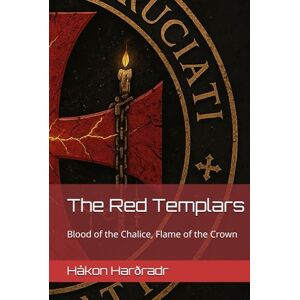 Harðradr, Håkon Sigurðsson Wolff The Red Templars: Blood of the Chalice, Flame of the Crown Harðradr, Håkon Sigurðsson Wolff The Red Templars: Blood of the Chalice, Flame of the Crown