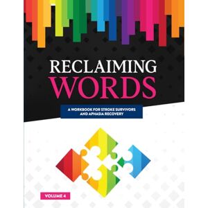 Designs, ChamRocks Reclaiming Words: An Activity Workbook for Stroke Survivors and Aphasia Recovery: Rebuild Vocabulary and Strengthen Communication Skills through Word ... and Aphasia Recovery Activity Books Series) Designs, ChamRocks Reclaiming Words: An Activity Workbook for Stroke Survivors and Aphasia Recovery: Rebuild Vocabulary and Strengthen Communication Skills through Word ... and Aphasia Recovery Activity Books Series)