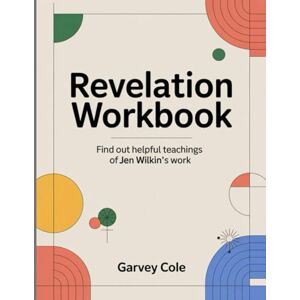 Cole, Garvey Revelation Workbook: Find out helpful teachings of Jen Wilkin's work Cole, Garvey Revelation Workbook: Find out helpful teachings of Jen Wilkin's work