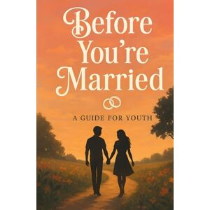 mani, mani kola kumar Before You Marry: A Self-Help Guide to Heal Emotionally, Know Yourself, and Build a Meaningful Relationship: A Real, Raw, and Reflective Guide for ... and Prepare for Meaningful Relationships mani, mani kola kumar Before You Marry: A Self-Help Guide to Heal Emotionally, Know Yourself, and Build a Meaningful Relationship: A Real, Raw, and Reflective Guide for ... and Prepare for Meaningful Relationships