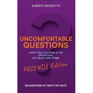 Mossotto, Alberto Uncomfortable Questions Friends Edition Mossotto, Alberto Uncomfortable Questions Friends Edition