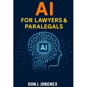 Jobenex, Don J AI for Lawyers & Paralegals Jobenex, Don J AI for Lawyers & Paralegals