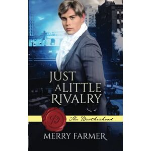 Farmer, Merry Just a Little Rivalry: 10 (The Brotherhood) Farmer, Merry Just a Little Rivalry: 10 (The Brotherhood)