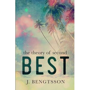 Bengtsson, J. The Theory Of Second Best: Special Edition Bengtsson, J. The Theory Of Second Best: Special Edition
