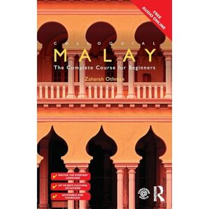 Othman, Zaharah Colloquial Malay: The Complete Course for Beginners (Colloquial Series (Book Only)) Othman, Zaharah Colloquial Malay: The Complete Course for Beginners (Colloquial Series (Book Only))
