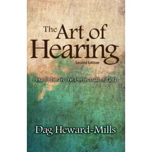Heward-Mills, Dag The Art of Hearing (2nd Edition) Heward-Mills, Dag The Art of Hearing (2nd Edition)