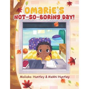 Huntley, Maliaka Omarie's Not-So-Boring Day! (Fun Adventures in Moving, Breathing, and Stretching with Kennedy & Friends) Huntley, Maliaka Omarie's Not-So-Boring Day! (Fun Adventures in Moving, Breathing, and Stretching with Kennedy & Friends)