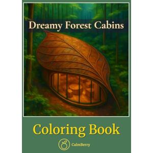 Books, CalmBerry Dreamy Forest Cabins – Coloring Book: A Peaceful Retreat in the Woods with Realistic Countryside Scenes for Mindful Coloring (CalmBerry Nature Realistic Coloring Books for Adults) Books, CalmBerry Dreamy Forest Cabins – Coloring Book: A Peaceful Retreat in the Woods with Realistic Countryside Scenes for Mindful Coloring (CalmBerry Nature Realistic Coloring Books for Adults)