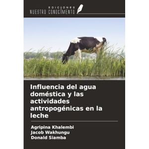 Khalembi, Agripina Influencia del agua doméstica y las actividades antropogénicas en la leche Khalembi, Agripina Influencia del agua doméstica y las actividades antropogénicas en la leche