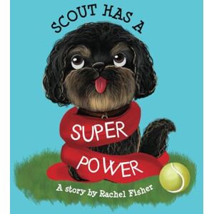 Fisher, Rachel Scout has a Superpower Fisher, Rachel Scout has a Superpower