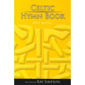 Simpson, Ray Celtic Hymn Book Full Music Simpson, Ray Celtic Hymn Book Full Music