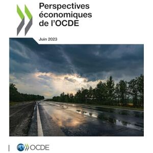 Oecd Perspectives économiques de l'OCDE, Volume 2023 Numéro 1 Oecd Perspectives économiques de l'OCDE, Volume 2023 Numéro 1