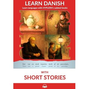Van den End, Kees Learn Danish with Short Stories: Interlinear Danish to English: 2 (Learn Danish with Interlinear Stories for Beginners and Advanced Readers) Van den End, Kees Learn Danish with Short Stories: Interlinear Danish to English: 2 (Learn Danish with Interlinear Stories for Beginners and Advanced Readers)