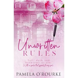 O'Rourke, Pamela Unwritten Rules Special Edition (The Brotherhood Special Edition Series) O'Rourke, Pamela Unwritten Rules Special Edition (The Brotherhood Special Edition Series)