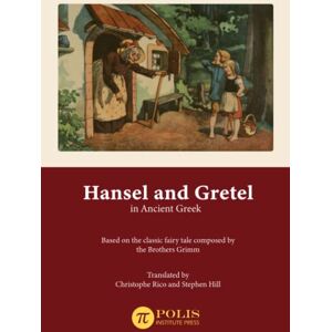 Rico, Christophe Hansel and Gretel in Ancient Greek Rico, Christophe Hansel and Gretel in Ancient Greek