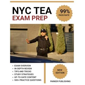 Publishing, Parker New York City Traffic Enforcement Agent Exam Prep 2025: 5 Full-Length Practice Tests with Answer Explanations and Study Guide Publishing, Parker New York City Traffic Enforcement Agent Exam Prep 2025: 5 Full-Length Practice Tests with Answer Explanations and Study Guide