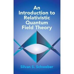 Dover Publications An Introduction to Relativistic Quantum Field Theory (Dover Books on Physics) Dover Publications An Introduction to Relativistic Quantum Field Theory (Dover Books on Physics)